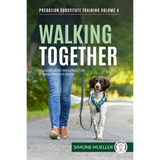 WALKING TOGETHER - Loose Lead Walking for High Energy Dogs