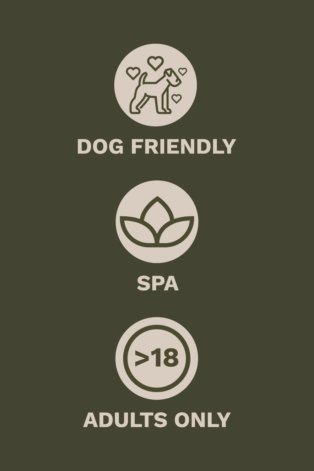 Three icons. From top down, a dog surrounded by hearts and text reads DOG FRIENDLY, a lotus flower with text reads SPA and a circle with text reads >18 and text reads ADULTS ONLY